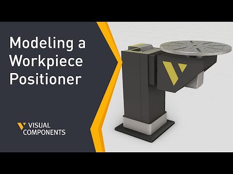 Modeling a Workpiece Positioner