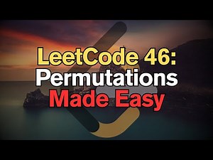 LeetCode 46: Permutations Made Easy For Complete Beginners – Python Tutorial