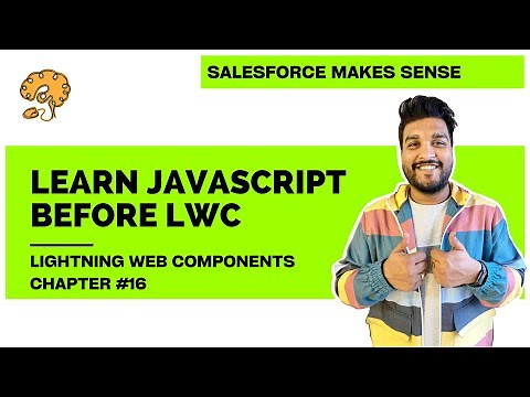 JavaScript Crash Course before learning LWC | Chapter 16 | Lightning Web Components