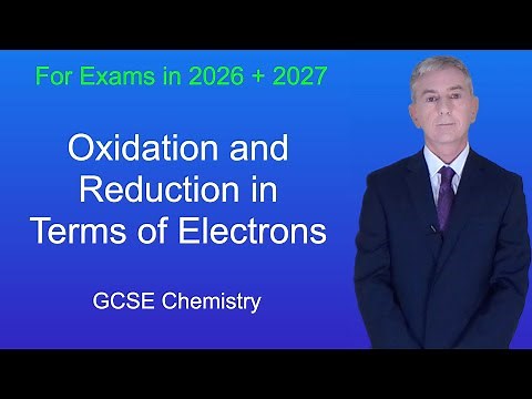 GCSE Chemistry Revision "Oxidation and Reduction in Terms of Electrons"