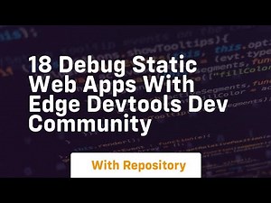 18 debug static web apps with edge devtools dev community