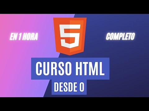 Curso de HTML5 desde CERO para principiantes [ COMPLETO ] [ En 1 HORA ]