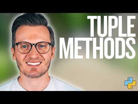 Python Day 48: Tuple Methods and Operations - Count, Index and Work Efficiently