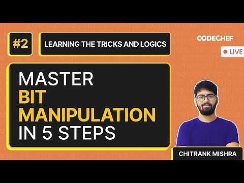 Bit Manipulation Algorithms #2 | Learn the Tricks and Logics | Chitrank Mishra | CodeChef