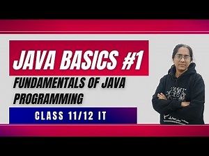Java Basics for Class 12 IT | Lesson 1 | Fundamentals of Java Programming | Krishna Education Center
