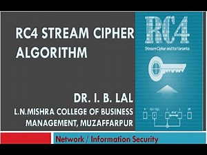 RC4 stream cipher algorithm by Dr. I.B.Lal (network /information security)