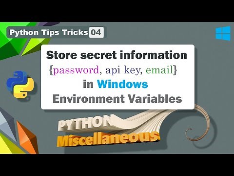 ✅ Python Tips 4 | Hide secret key and password in windows environment variable