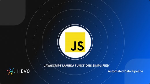 JavaScript Lambda Functions Simplified 101 | Hevo