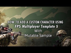Custom Character Setup in FPS Multiplayer Template 5 with Mutable Sample