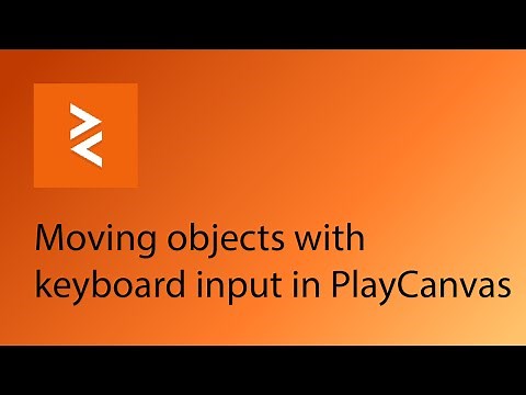 PlayCanvas Tutorial 8 - Moving objects with keyboard input