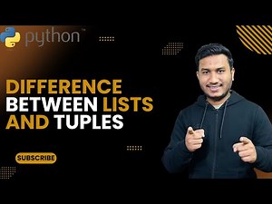 Difference between Lists and Tuples | The Complete Python Course | Basic to Advance