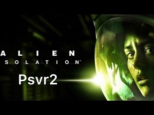 Best Horror game on PSVR 2 / ALIEN ISOLATION on the PSVR 2