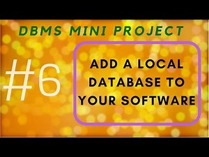 Adding Local database to your project in Visual Studio 2017 | DBMS Mini Project - Part6