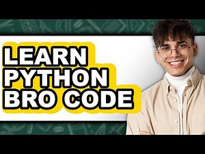 How to Learn Python Bro Code - Step By Step