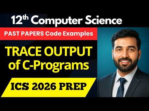 Trace Output of C Programs (Past Papers Solved) | 12th Class Computer Science 2026