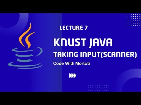 Java Scanner Tutorial: Reading User Input | KNUST Java #7 | Code with Mortoti