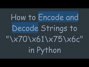 How to Encode and Decode Strings to "\\x70\\x61\\x75\\x6c" in Python