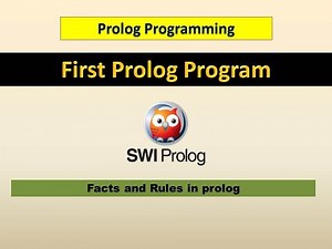 First Prolog Program;Learn execution of prolog program;Fact and Rules in prolog