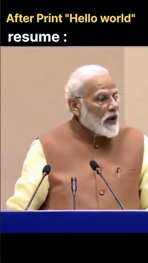 Resume after printing "Hello world" || #shorts #memes