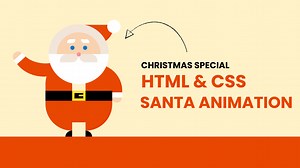 Santa Animation With HTML & CSS | Coding Artist