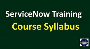 ServiceNow Course Content | ServiceNow Training Material