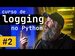 Understanding Python's Logging Module Components - Lesson 2