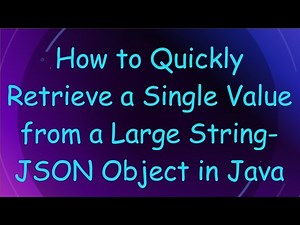 How to Quickly Retrieve a Single Value from a Large String-JSON Object in Java
