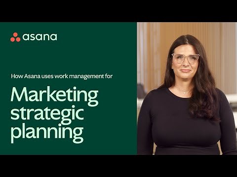 How Asana uses work management for marketing strategic planning