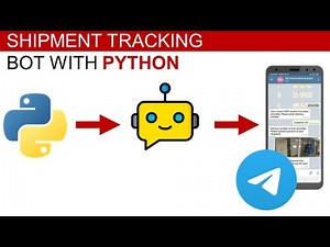 Build a Shipment Tracking Telegram Bot with Python (Source Code)
