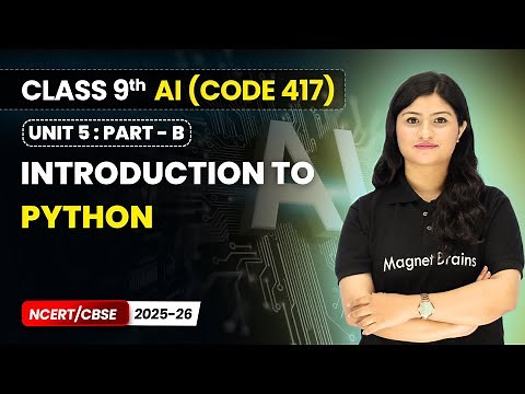 Introduction to Python | Class 9 AI | Unit 5 (CODE 417) Part B | CBSE 2025-26