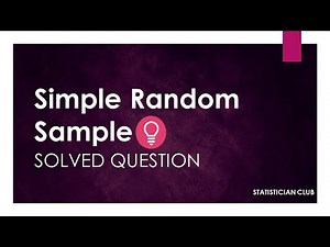 Solved Question of Simple Random Sampling