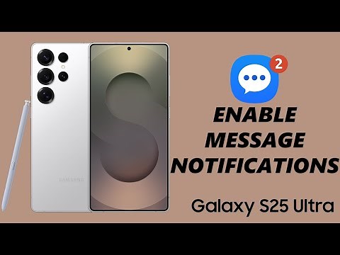How To Enable Text Message Notifications On Samsung Galaxy S25 / S25 Ultra