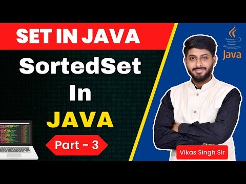 SortedSet in Java | Set in Java Part-3 | Java Tutorial by Vikas Singh Sir In Hindi