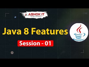 Java 8 Features | Session - 1 | Ashok IT