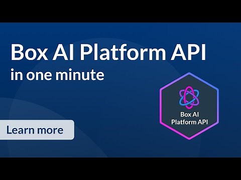 Box AI Platform API - In One Minute