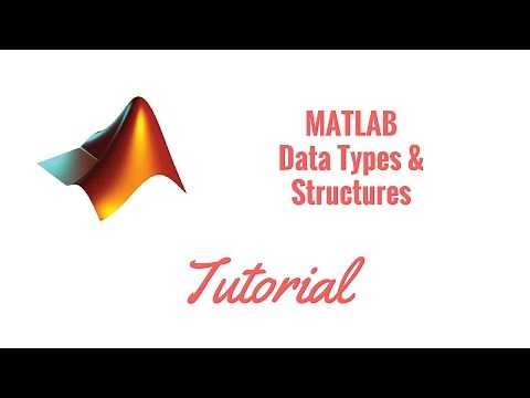 Advanced MATLAB Data Types and Structures Tutorial