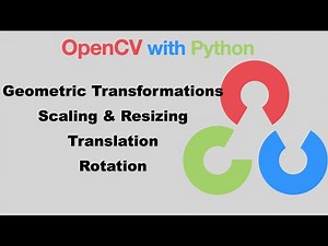 OpenCV with Python | 14-Geometric Transformations on Images