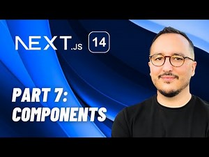 Components with Next.js 14 — Course part 7