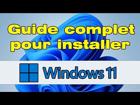 Comment Installer Windows 11 : Guide Complet
