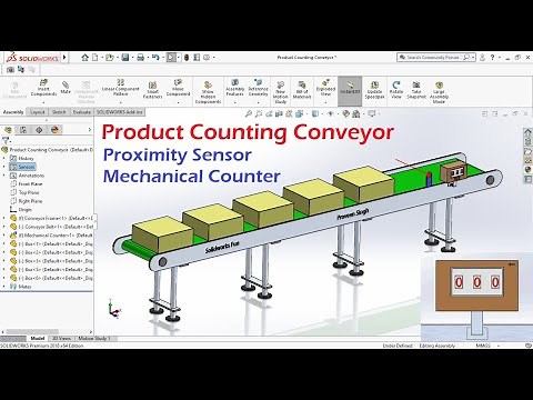 Simple Product Counting Conveyor Using Solidworks Proximity Sensor and Mechanical Counter