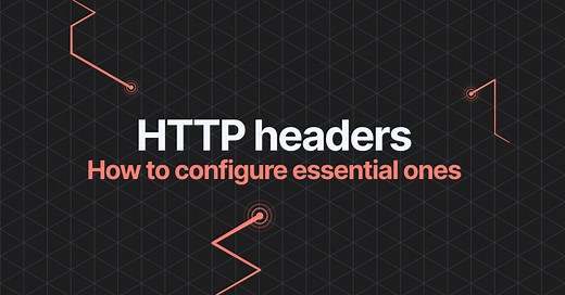 Essential HTTP Headers for securing your web server