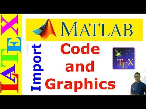 How to Import Matlab Code and Graphics in LaTeX (Latex Advanced Tutorial-15)