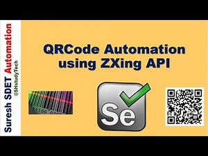 How to Automate QR Code or Bar code using ZXing API | Selenium WebDriver | SDET