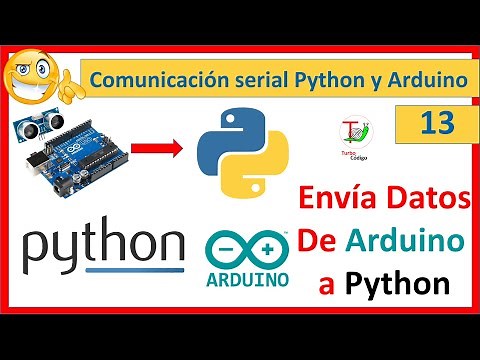 🤩 PYTHON ARDUINO SERIAL - pyserial - Enviar datos de ARDUINO a PYTHON 🐍 - Tutorial Python #13 👌.