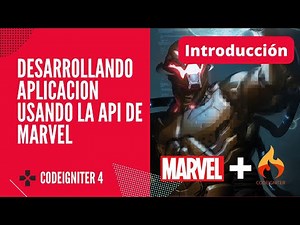 Introducción | Desarrollando App con la API de Marvel y CodeIgniter 4