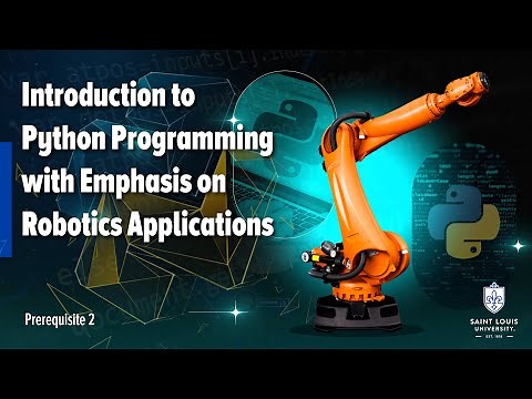 Prerequisite: Introduction to Python Programming with Emphasis on Robotics Applications
