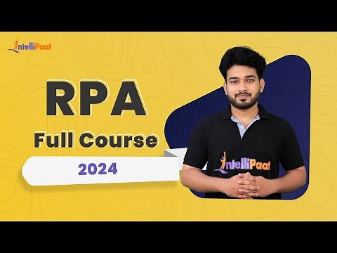 RPA Full Course 2024 | Robotic Process Automation Full Course | RPA UiPath Tutorial | Intellipaat