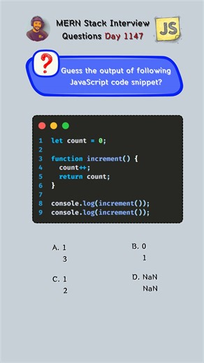 PC Prajapat ll Software Engineer on Instagram: "What will be the output of the following JavaScript code? let count = 0; function increment() { count++; return count; } console.log(increment()); console.log(increment()); Output: option C ✅ 1 2 🧠 Detailed Explanation (Reel-Friendly) ✨ count is declared outside the function, so it is a global variable ✨ The function increment() increases count using count++ ✨ On the first call, count changes from 0 → 1 and returns 1 ✨ On the second call, the same