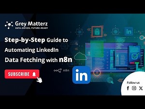 Step-by-Step Guide to Automating LinkedIn Data Fetching with n8n #GreyMatterz