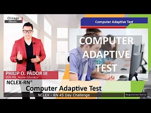 Computer Adaptive Test - NCLEX